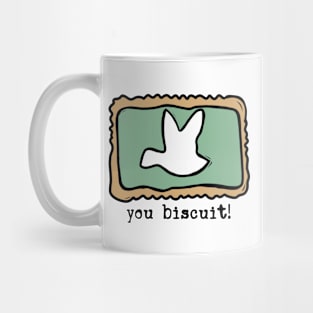 You Biscuit! Mug